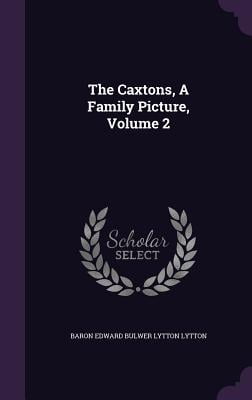 The Caxtons: A Family Picture — Volume 13